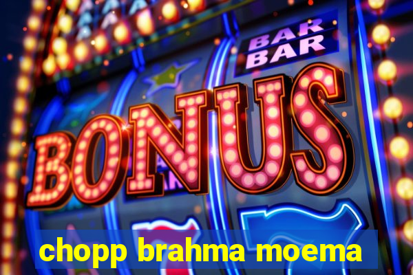 chopp brahma moema